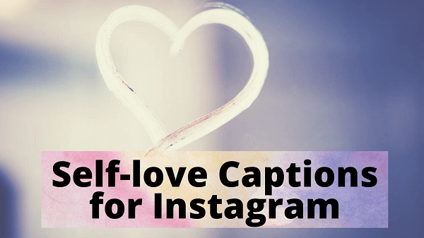 Self love Captions for Instagram
