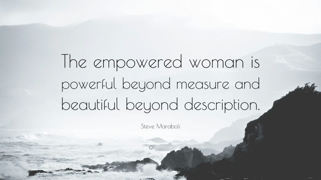 Steve Maraboli Quote The empowered woman is powerful beyond