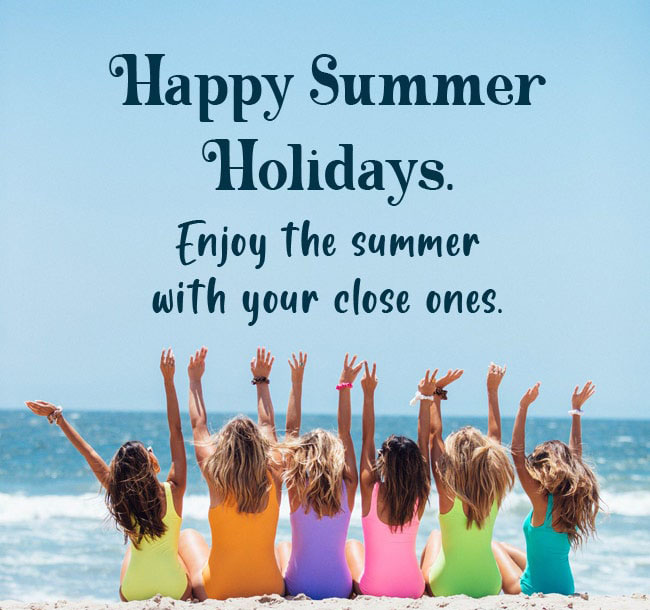 Happy Summer Holidays Wishes | Summer Holidays Messages - 2024