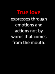 True love expresses through emotions and actions