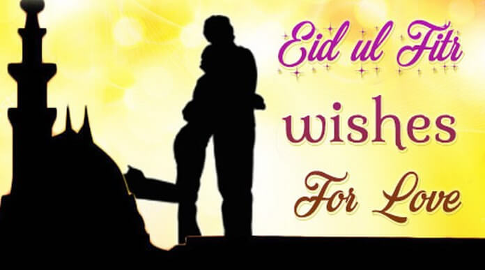 eid ul fitr wishes love