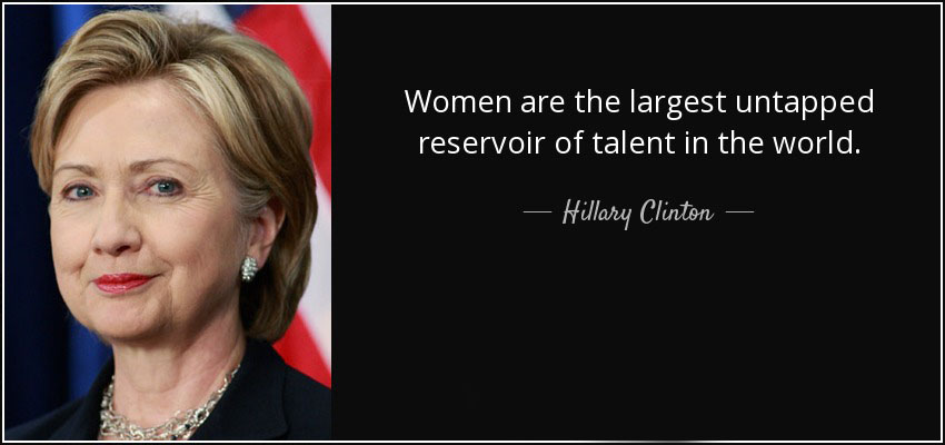 quote women are the largest untapped reservoir of talent in the