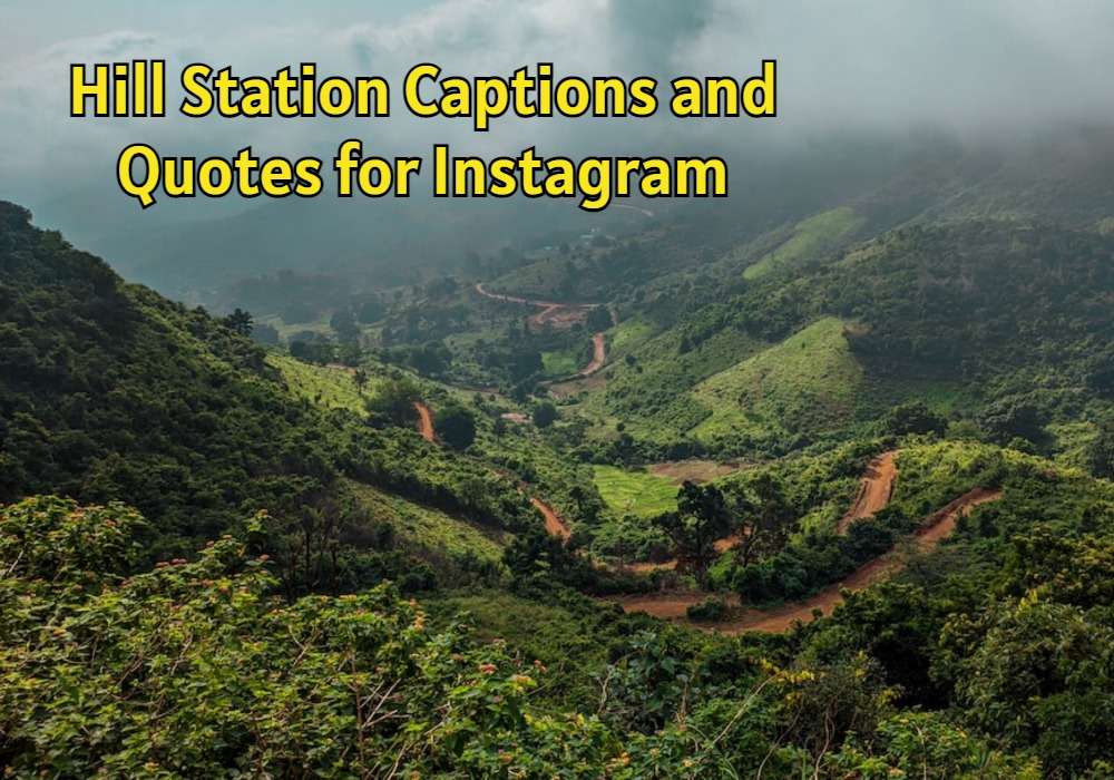 Hill station Captions and Quotes for Instagram