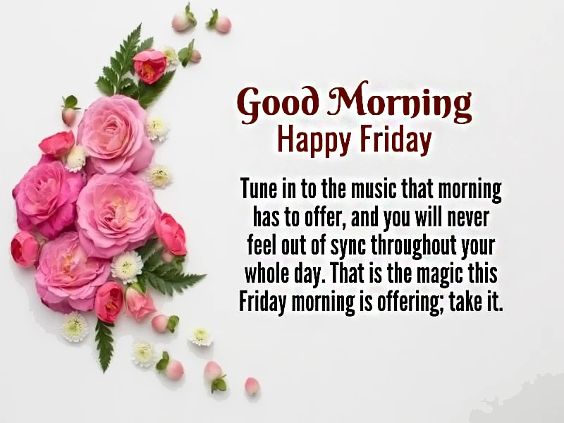 Good morning happy Friday. Tune in the music that morning has to offer and you will never feel out of sync Thought out your whole day. That is the Magic this Friday morning is offering Take it