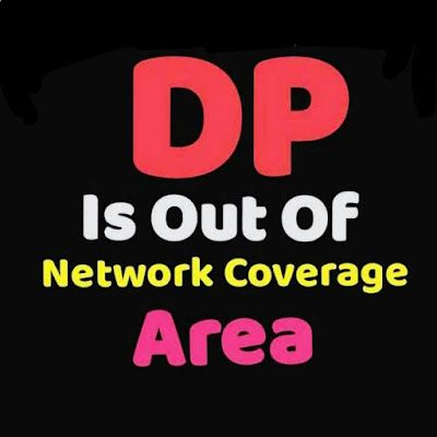 DP is out of network coverage area