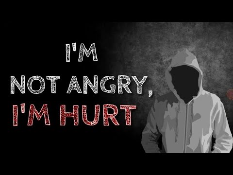 i am not angry i am hurt