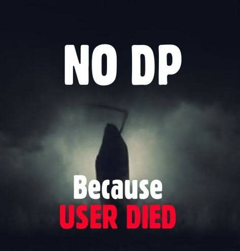 no dp because user died