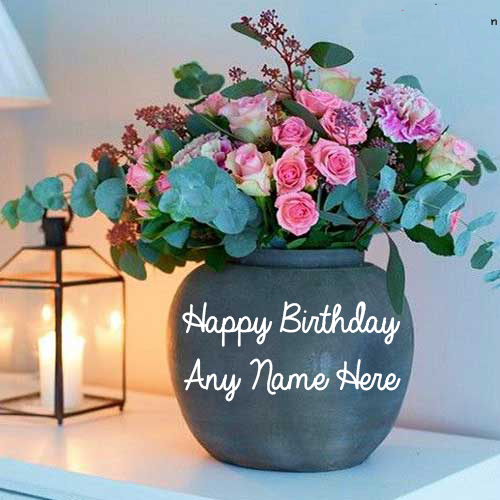 Best Happy Birthday Flowers Name Wish Best Wishes Birthday Wishes With Name