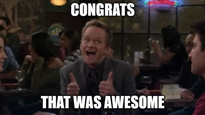 Congrats That was awesome Barney Stinson Win Congratulations Meme