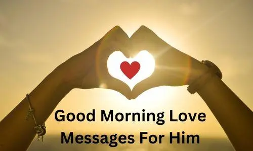 Good Morning Love Messages for Him