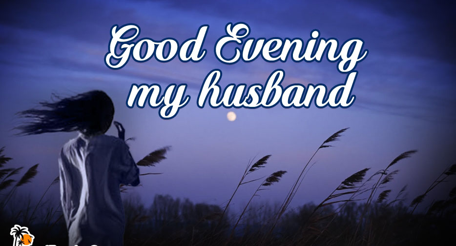 Good evening sms for hubby