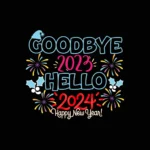 Goodbye 2023 Welcome 2024 Design with black background