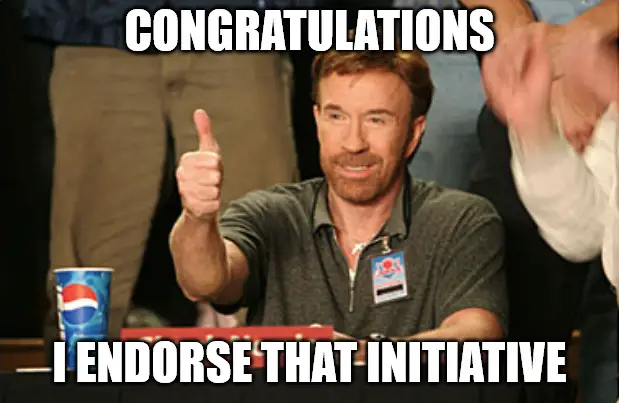 I endorse that initiative Chuck Norris approves Congratulations meme