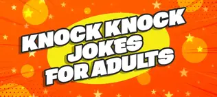 Knock Knock Jokes For Adults