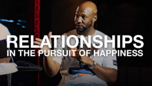 Tackle The Text Relationships in the pursuit of happiness
