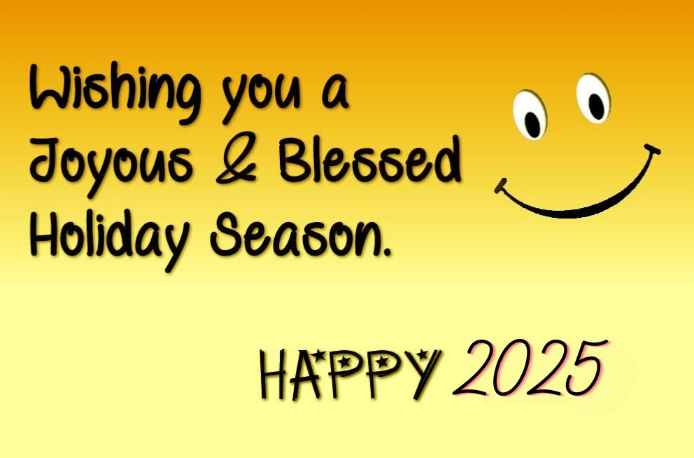 Wishing you a youous blessed holiday season happy 2025