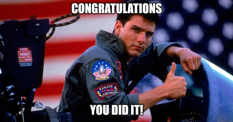 You did it Top Gun Congratulations Meme