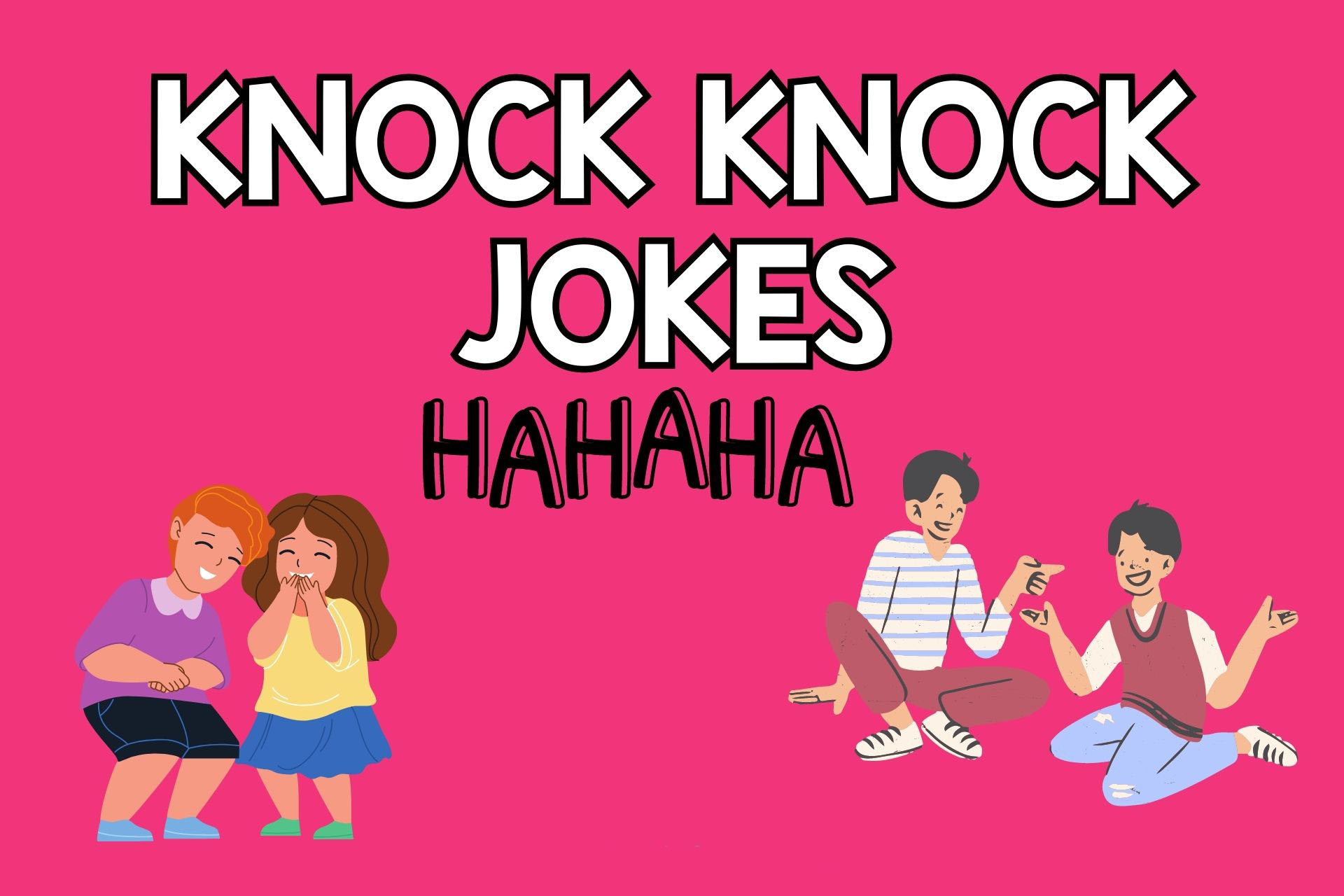 LOL! 101 Knock Knock Jokes For Kids And Adults 2024