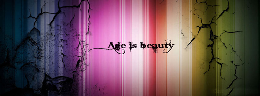 Age is Beauty Colorful Facebook Cover Quotes