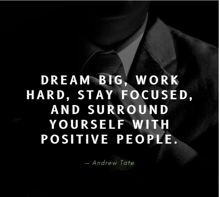 Dream big work hard stay focused and surround yourself with positive people
