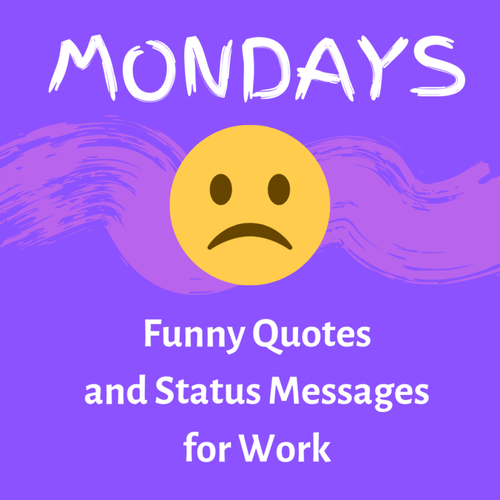 Funny Monday Quotes for Work Statuses and Pictures