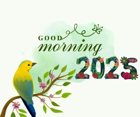 Good Morning Happy New Year 2025 Wishes Quotes And Images Good Morning Happy New Year 2025 Images With Morning Bard And Flower Design 450x377
