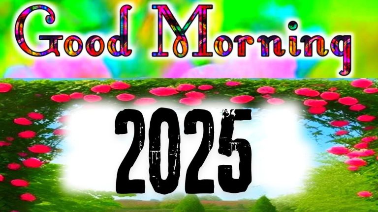 Good Morning Happy New Year 2025 Wishes Quotes And Images Good Morning 2025 Image With Green Natural Image 768x432
