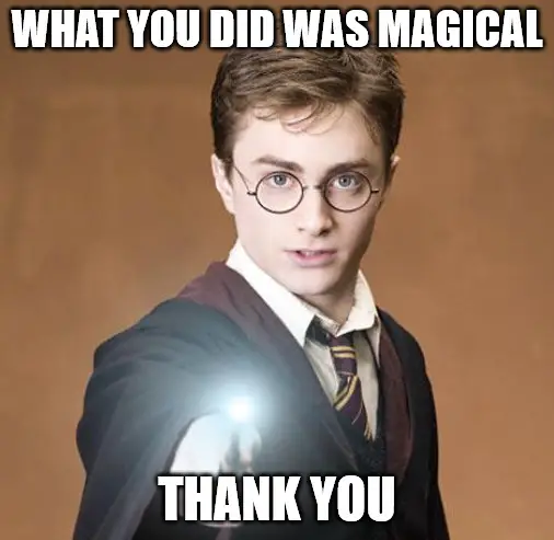 What you did was magical – Thank you