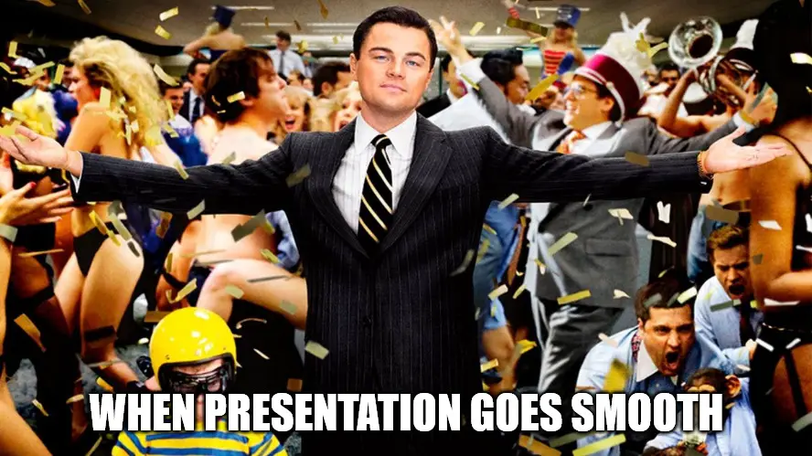 When presentation goes smooth Wolf Party Celebration Meme