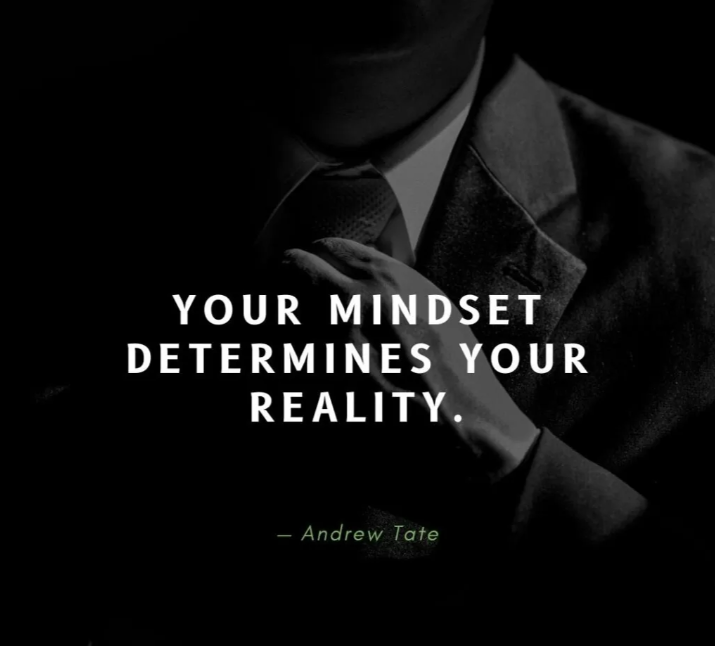 Your mindset determines your reality