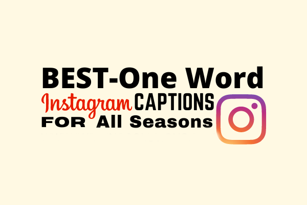 Best One Word Instagram Captions for All Seasons