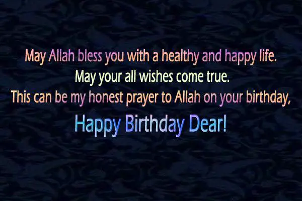 May Allah bless you with a healthy and happy life..