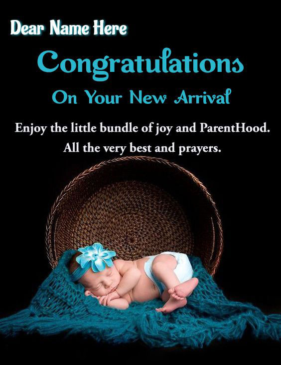 Congratulations On Your New Arrival Wish With Name For Lovely Parents