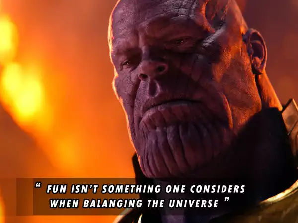 FUN ISNT SOMETHING ONE CONSIDERS WHEN BALANGING THE UNIVERSE