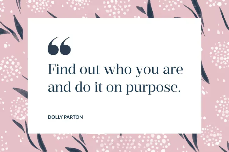 Find out who you are and do it on purpose