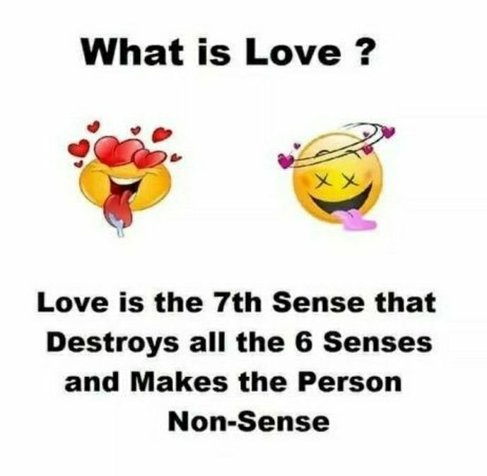 Love is the 7th Sense that Destroys all the 6 Senses and Makes the Person Non Sense