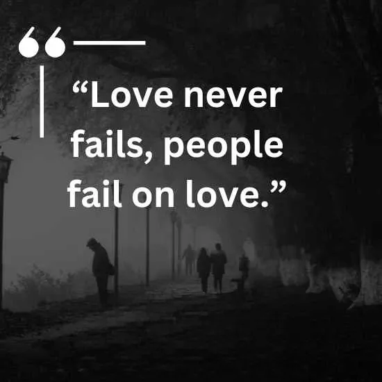 Love never fails people fail on love
