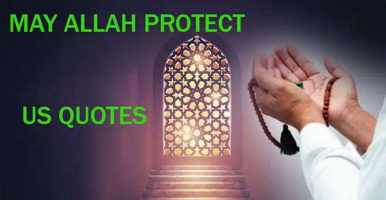 MAY ALLAH PROTECT US QUOTES