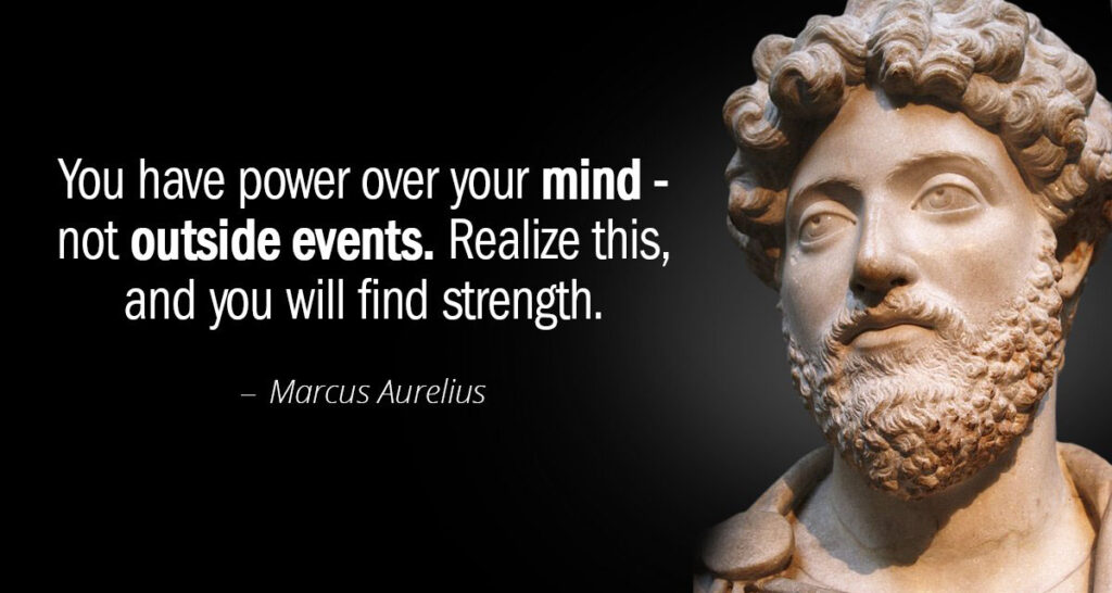 Quotation Marcus Aurelius You have power over your mind not outside events Realize