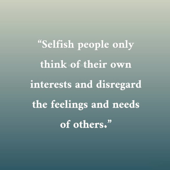 200+ Selfish People Quotes To Stay Away From Them - 2024