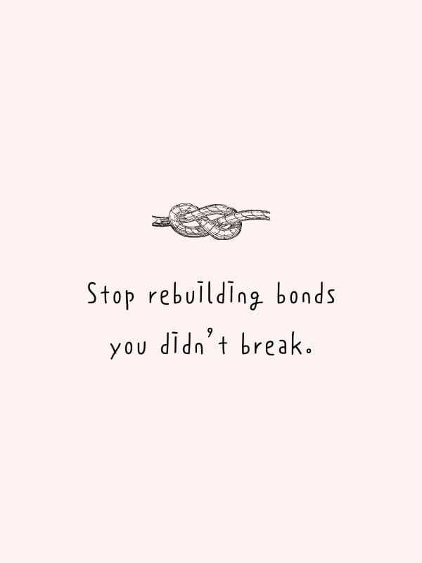 Stop rebullding bonds you didnt break