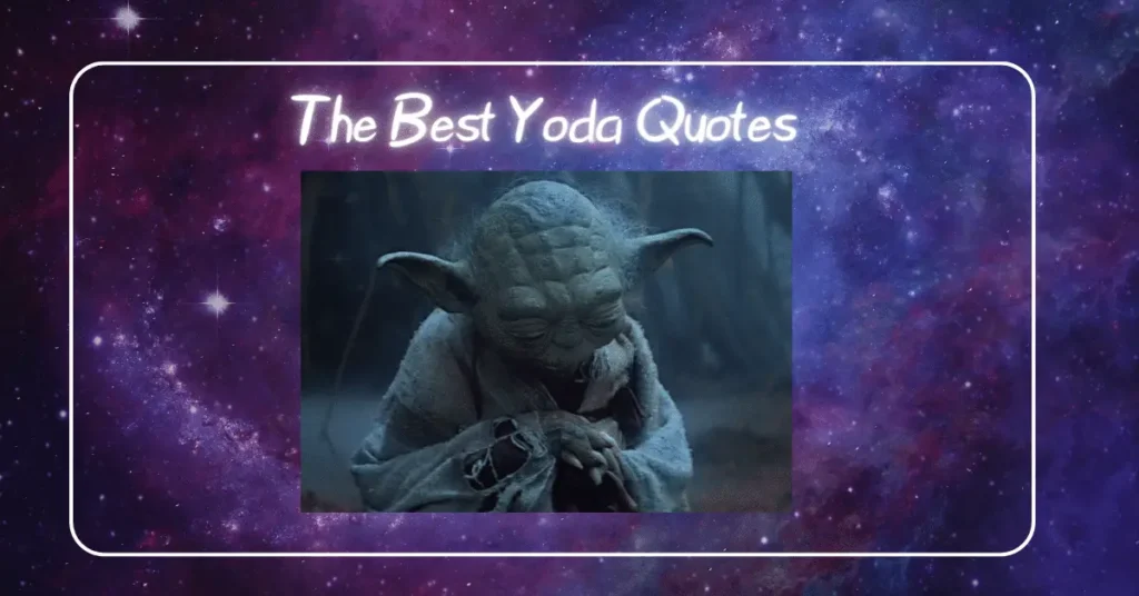 The best Yoda quotes