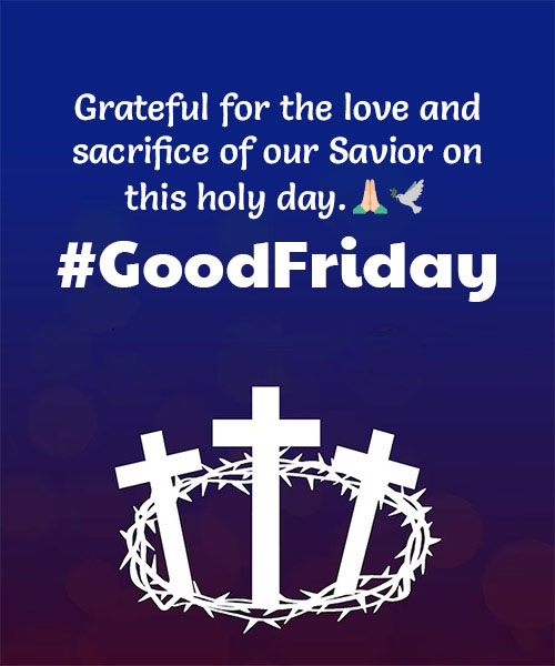 Grateful for the love and sacrifice of our Savior on this holy day. GoodFriday