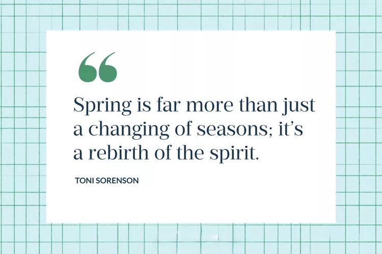 Spring is far more than just a changing of seasons its a rebirth of the spirit