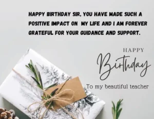 Happy birthday sir you have made such a positive impact on my life