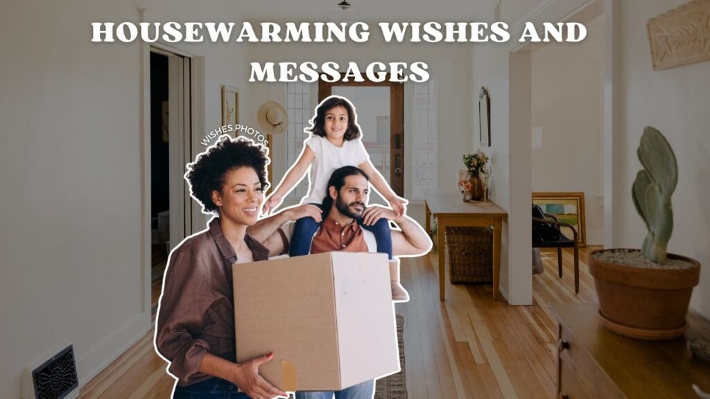 Housewarming Wishes and Messages