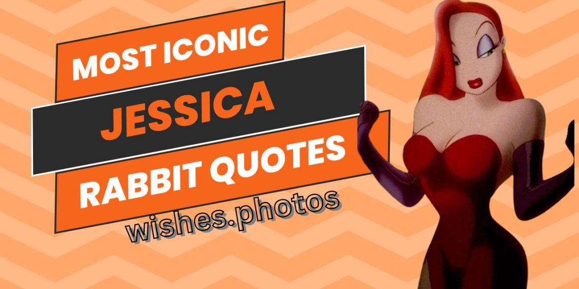 Jessica Rabbit Quotes (50 Of The Most Iconic) - 2024