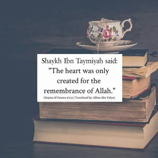 The Heart was only created for the remembrance of Allah