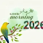 Good morning Happy New Year 2026 Images with morning bard and flower design