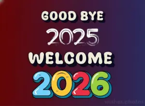 goodbye 2025 hello 2026 image goodbye 2025 hello 2026 image